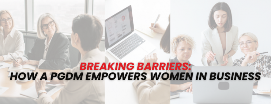 breaking-barriers-how-a-pgdm-empowers-women-in-business