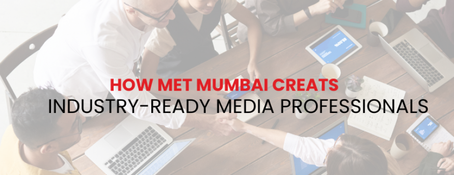 how-met-mumbai-creates-industry-ready-media-professionals
