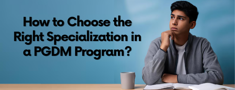 how-to-choose-the-right-specialization-in-a-pgdm-program