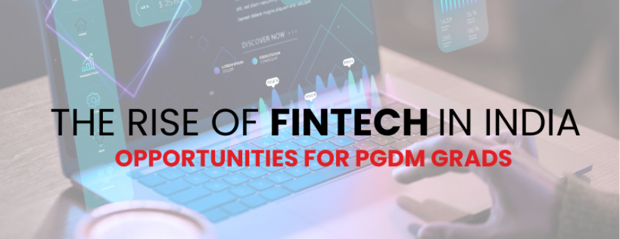 the-rise-of-fintech-in-india-opportunities-for-pgdm-grads