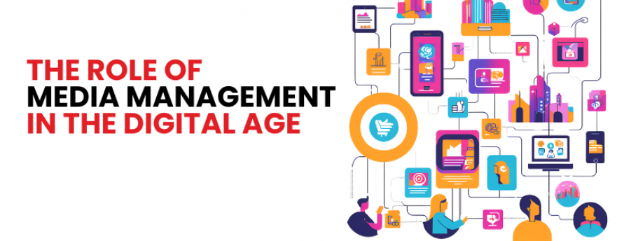 the-role-of-media-management-in-the-digital-age