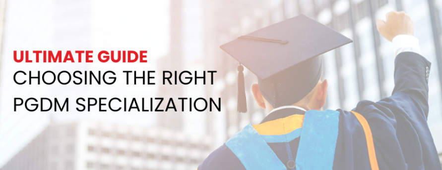 ultimate-guide-choosing-the-right-pgdm-specialisation