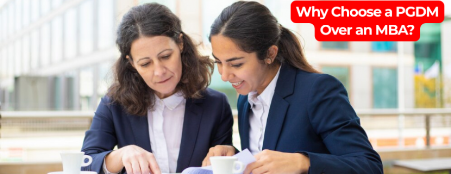 why-choose-a-pgdm-over-an-mba